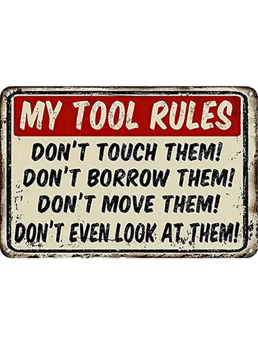 Декоративная металлическая табличка Warning Tool Rules 20x30, 20x30