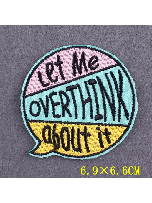 Nicediy Заплатка "Let Me Overthink About It", 6.9x6.6см, PE6175CT, 6.9x6.6 см